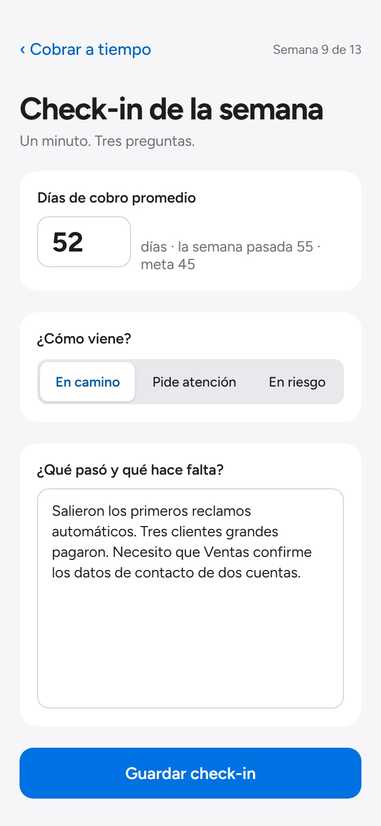 Check-in semanal desde el celular: valor de la semana, cómo viene y qué hace falta.